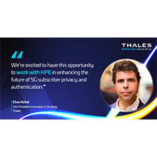 Thales collaborates with Hewlett Packard Enterprise to Enhance 5G Subscriber Privacy and Security