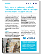 Vaxtor aumenta los ingresos y mejora la  satisfacción del cliente al migrar a un enfoque  de licenciamiento basado en software - Case Study