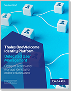 Thales OneWelcome Delegated User Management - Solution Brief