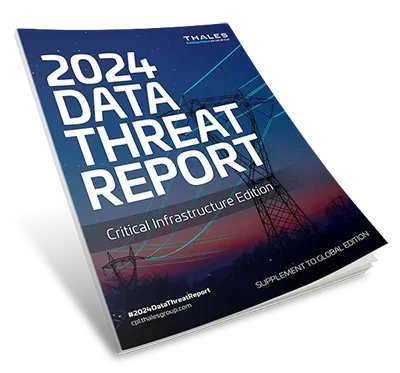 2024 Thales Data Threat Report - Critical Infrastructure Edition