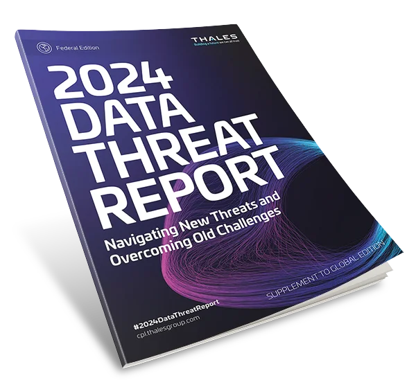 2024 Thales Data Threat Report US Federal Edition