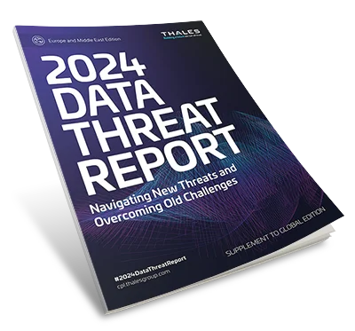 2024 Thales Data Threat Report - Europe and Middle East Edition