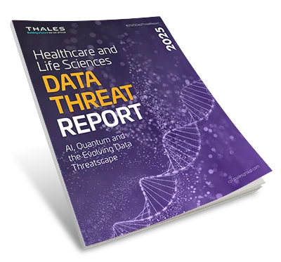 2025 Thales Data Threat Report - Healthcare and Life Sciences Edition