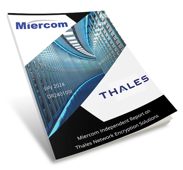 Miercom Evaluation of Thales Network Encryption Solutions 