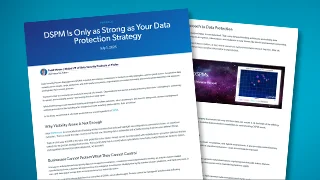 DSPM is Your Only Data Protection Strategy
