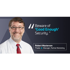When It Comes to Software Supply Chain Security, Good Enough Just Isn’t Enough