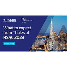 RSA Conference 2023: Meet Thales Where the World Talks Security!