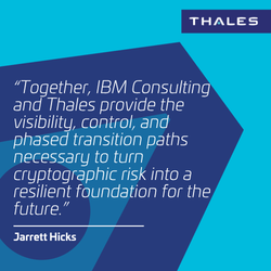 Thales Collaborates with IBM Consulting to Unlock Post-Quantum Resilience