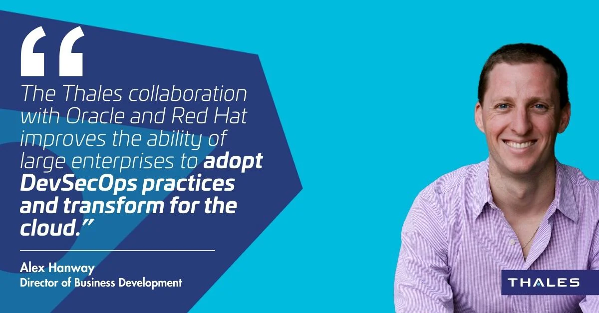 Cloud Native Security: Thales, Red Hat, and Oracle Collaboration