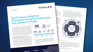 Top 10 reasons CipherTrust Transparent Encryption protects your data, wherever it resides