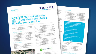 Identify3D Expands Security Offering with Thales Cloud-based HSM as a Service Solution