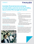 Australian financial services company provides better customer service by enabling secure online PIN management service - Case Study
