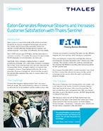 Eaton Generates Revenue Streams and Increases Customer Satisfaction with Thales Sentinel - Case Study