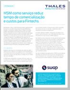 HSM como serviço reduz tempo de comercialização e custos para Fintechs - Case Study
