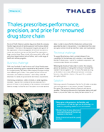 Thales prescribes performance, precision, and price for renowned drug store chain