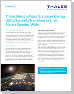 Thales Helps a Major European Energy  Utility Securely Transition to Smart  Meters Country-Wide