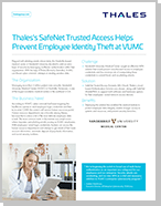 Thales's SafeNet Authentication Service Helps Prevent Employee Identity Theft at VUMC - Case Study