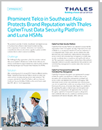 Prominent Telco in Southeast Asia Protects Brand Reputation with Thales CipherTrust Data Security Platform and Luna HSMs - Case Study