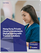 Hong Kong Private Hospital Implements Digital Signing with Trusted Solutions
