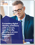 Exceeding digital identity ambitions with a secure, user-friendly identity & access management solution
