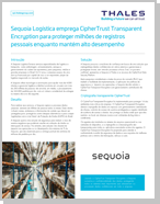 Sequoia Logistica emprega CipherTrust Transparent Encryption