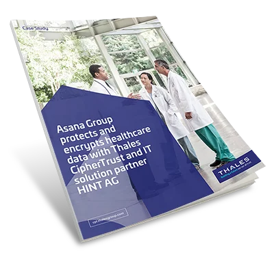 Asana Group Secures Healthcare Data with Thales - Case Study