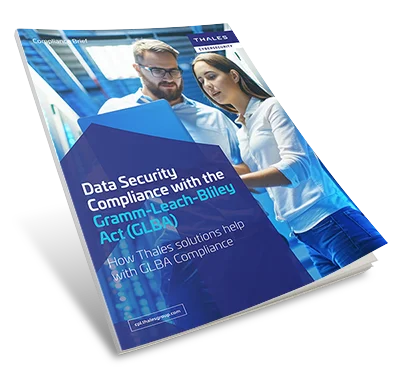 Data Security Compliance with the Gramm-Leach-Bliley Act (GLBA) - Compliance Brief