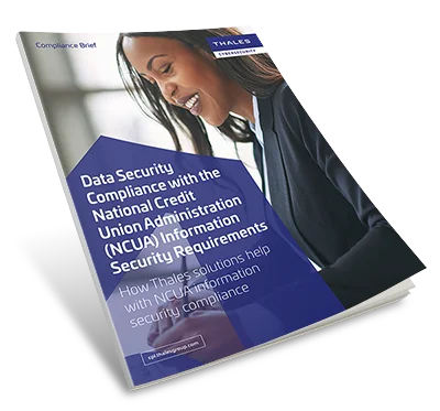 Data Security Compliance with the National Credit Union Administration (NCUA) Information Security Requirements - Compliance Brief