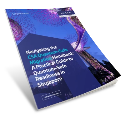 Quantum-Safe Migration in Singapore: CSA Handbook Guide - Compliance Brief