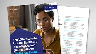 Top 10 Reasons Payment Leaders Choose BCSS with Thales payShield 10K HSMs