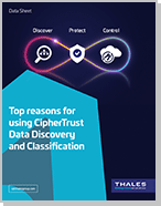 Top reasons for using CipherTrust Data Discovery and Classification - Data Sheet