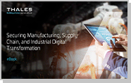 Securing Manufacturing Supply Chain and Industrial Digital Transformation