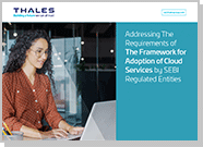 Addressing The Requirements of The Framework for Adoption of Cloud Services by SEBI Regulated Entities