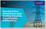 Securing Critical Infrastructure while Enabling Innovation, Transformation