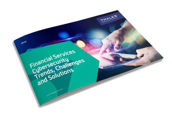 Financial Services Cybersecurity Trends, Challenges and Solutions - eBook