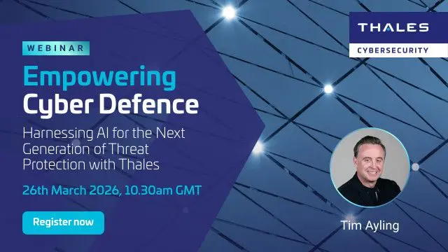 Webinar on empowering cyber defence by harnessing AI for next-generation threat protection with Thales
