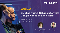 Creating Trusted Collaboration with Google Workspace and Thales
