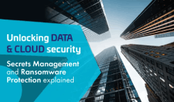 Unlock Data and Cloud Security with Secrets Management and Ransomware Protection