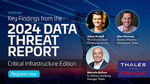 Key Findings from the 2024 Critical Infrastructure Data Threat Report with Thales and Oracle