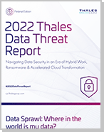 2022 Thales Data Threat Report - Federal Edition - Infographic