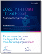 2022 Thales Data Threat Report - Manufacturing Edition - Infographic