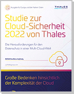 Studie zur Cloud-Sicherheit 2022 von Thales - Europäische Ausgabe