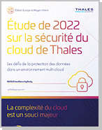 Étude de 2022 sur la sécurité du cloud de Thales - Édition européenne - Infographie