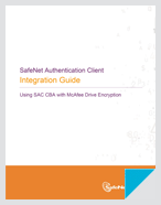 SafeNet Authentication Client: Using SAC CBA with McAfee Drive Encryption - Integration Guide