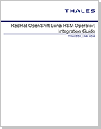 RedHat OpenShift Luna HSM Operator - Integration Guide