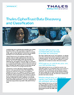 Thales CipherTrust Data Discovery and Classification - Product Brief