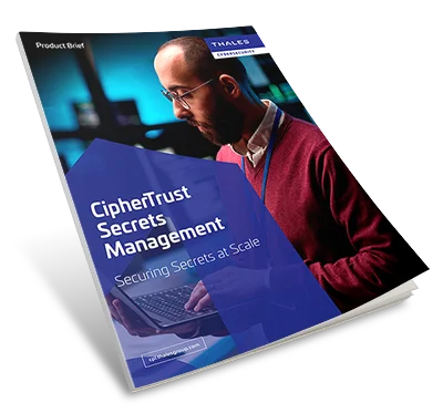 CipherTrust Secrets Management - Product Brief