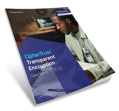 CipherTrust Transparent Encryption UserSpace - Product Brief