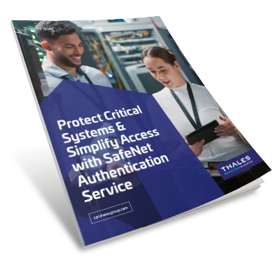 Protect Critical Systems & Simplify Access with SafeNet Authentication Service - Product Brief