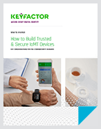How to Build Trusted Secure IoMT Devices - White Paper